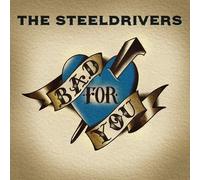 Steeldrivers - Bad For You [Vinyl]