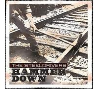 Steeldrivers - Hammer Down