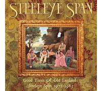Good Times Of Old England Steeleye Span 1972-1983