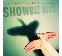 Steely Dan - Showbiz Kids: The Steely Dan Story 1972-80 by Steely Dan Original recording remastered edition (2000) Audio CD