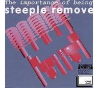 Steeple Remove - The Importance of Being [Import]