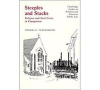 Steeples and Stacks, Cambridge Studies in Religion and American Public Life Thomas G. Fuechtmann (Auteur)