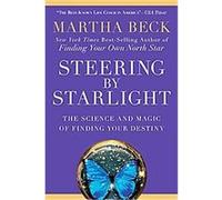 Steering by Starlight Martha Beck (Auteur)