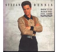Stefan Dennis - Stefan Dennis: Don't It Make You Feel Good 7"
