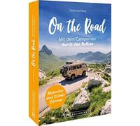 Stefan Eisenber On the Road - Mit dem Campervan durch den Balkan: Auf Tr (Poche)