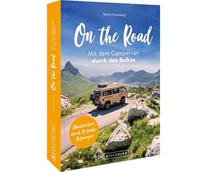 Stefan Eisenber On the Road - Mit dem Campervan durch den Balkan: Auf Tr (Poche)