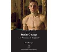 Stefan George: The Homosexual Imaginary
