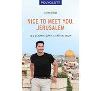 Stefan Gödde Nice to meet you, Jerusalem: Auf Entdeckungstour ins Herz d (Poche)