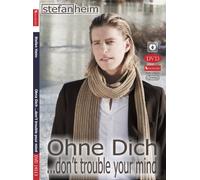 Stefan Heim - Ohne Dich .Don't Trouble Your Mind