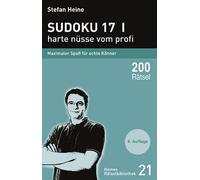 Stefan Heine Florian Wa Sudoku 17 - harte nüsse vom profi - Maximaler S (Poche)