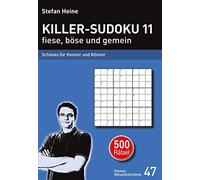 Stefan Heine Killer-Sudoku 11 fiese, böse und gemein: Schönes für Kenner (Poche)