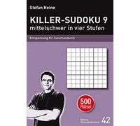 Stefan Heine KILLER-SUDOKU 9 - mittelschwer in vier Stufen: Entspannung (Poche)