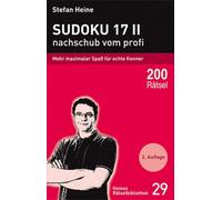 Stefan Heine Sudoku 17 II: Nachschub vom profi (Poche)