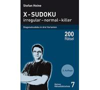 Stefan Heine X-Sudoku - irregular - normal - killer: Diagonalsudoku in d (Poche)