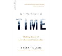 Stefan Klein The Secret Pulse of Time (Poche)