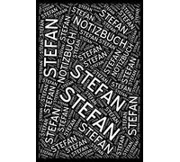 Stefan - Notizbuch: Personalisiertes Geschenk, Notizbuch Und Journal Mit Individuellem Design-Cover (Persolli Namensbuecher)
