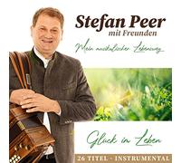 Stefan Peer mit Freunden - Glück im Leben-Mein Musik.Lebensweg 26 Titel
