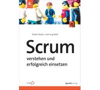 Stefan Roock Henning Wolf Scrum - verstehen und erfolgreich einsetzen (Poche)