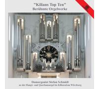 Stefan Schmidt Kilians Top Ten-Berühmte Orgelwerke (CD)