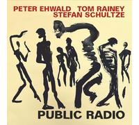 Stefan Schultze;Peter Ehwald;Tom Rainey - Public Radio