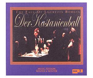 Stefan Winter - Der Kastanienball : The Fall of Lucrezia Borgia