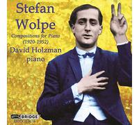 Holzman, David - Stefan Wolpe : Compositions pour Piano