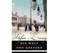 Stefan Zweig Die Welt von gestern: Erinnerungen eines Europäers (Relié)