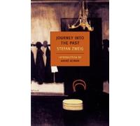 Stefan Zweig Journey Into the Past (Poche)