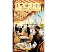 Stefan Zweig: Le Monde D'hier