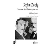 Stefan Zweig L'ombre et le réel du corps vivant - Philippe Lacadée - Presses Universitaires Rennes - broché - Essai