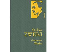 Stefan Zweig Stefan Zweig, Gesammelte Werke: Gebunden in feinem Leinen m (Relié)