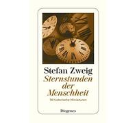 Stefan Zweig Sternstunden der Menschheit: 14 historische Miniaturen (det (Poche)