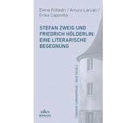 Stefan Zweig und Friedrich Hölderlin: Eine literarische Begegnung