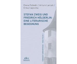 Stefan Zweig und Friedrich Hölderlin: Eine literarische Begegnung