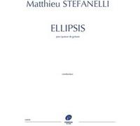 Stefanelli Matthieu - Ellipsis pour quatuor de guitares --- Conducteur et parties séparées