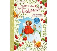 Stefanie Dahle Erdbeerinchen Erdbeerfee. Die schönsten Vorlesegeschichte (Relié)