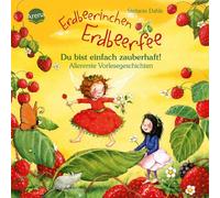 Stefanie Dahle Erdbeerinchen Erdbeerfee. Du bist einfach zauberhaft All (Poche)