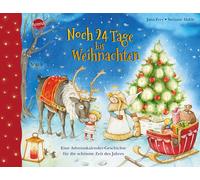 Stefanie Dahle Noch 24 Tage bis Weihnachten. Eine Adventskalender-Gesch (Relié)