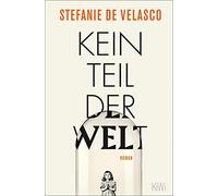 Stefanie de Velasco Kein Teil der Welt: Roman (Poche)