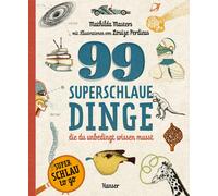 Stefanie Ochel Louize P 99 superschlaue Dinge, die du unbedingt wissen m (Poche)