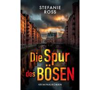 Stefanie Ross Die Spur des Bösen: Team Lauer ermittelt (Marcus Lauer) (Poche)