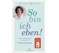 Stefanie Stahl So bin ich eben: Erkenne dich selbst und andere. Mit Per (Poche)