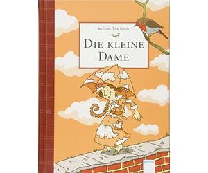 Stefanie Taschi Die kleine Dame (1): Charmantes Kinderbuch zum Vorlesen (Relié)