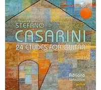 Stefano Casarini 24 Etudes For Guitar - Adriano Sebastiani - Edition Brillant Classics - Cd 52 ' 26 - Edition ( P ) 2018