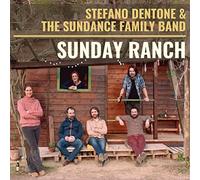Stefano Dentone & Sundance Family Band - Sunday Ranch [Import]