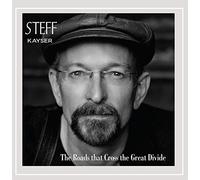 Steff Kayser - Roads That Cross The Divide