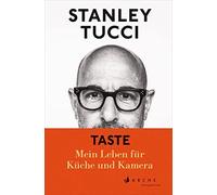 Steffen Jacobs Stanley Tucci TASTE: Mein Leben für Küche und Kamera (Relié)