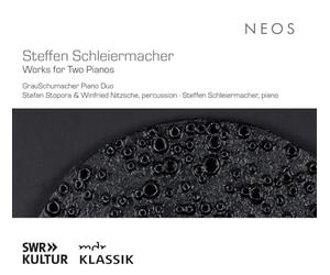 Steffen Schleiermacher: Works for Two Pianos