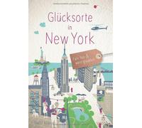 Steffi Krause Glücksorte in New York: Fahr hin und werd glücklich (Neuau (Poche)