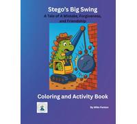 Stego's Big Swing: A Tale of A Mistake, Forgiveness, and Friendship